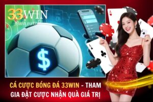 Cá Cược Bóng Đá 33Win