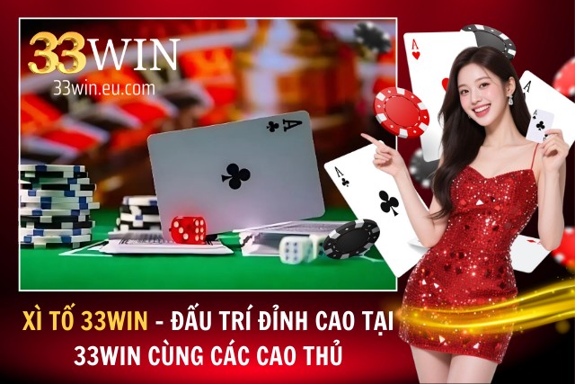Xì Tố 33Win